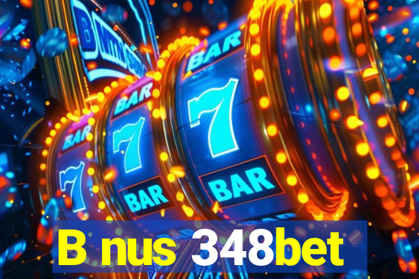 B nus 348bet